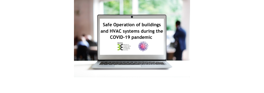 Safe operation of buildings and HVAC systems during the COVID-19 pandemic (v1 autumn 2020)